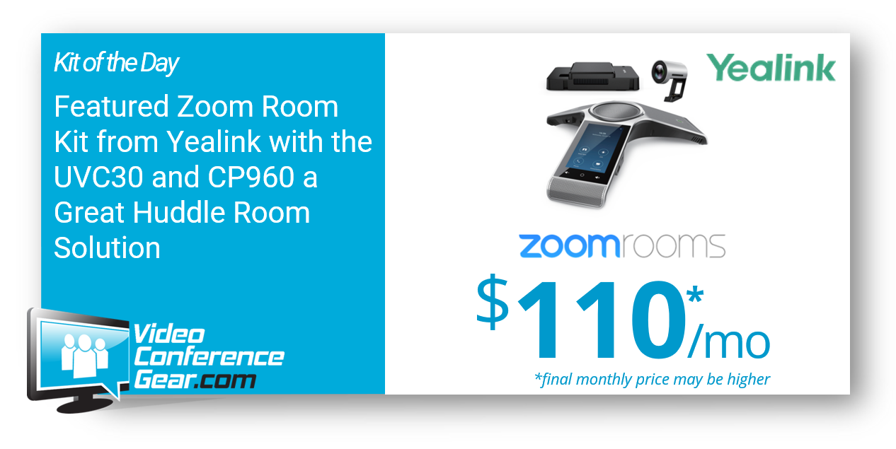 Featured Zoom Room Kit from Yealink with the UVC30 and CP960 a Great Huddle Room Solution