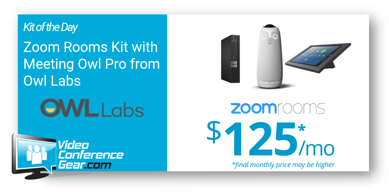 Featured Kit of the Day the Meeting Owl Pro Zoom Rooms Kit the only video conferencing kit with 360 degree panoramic viewing