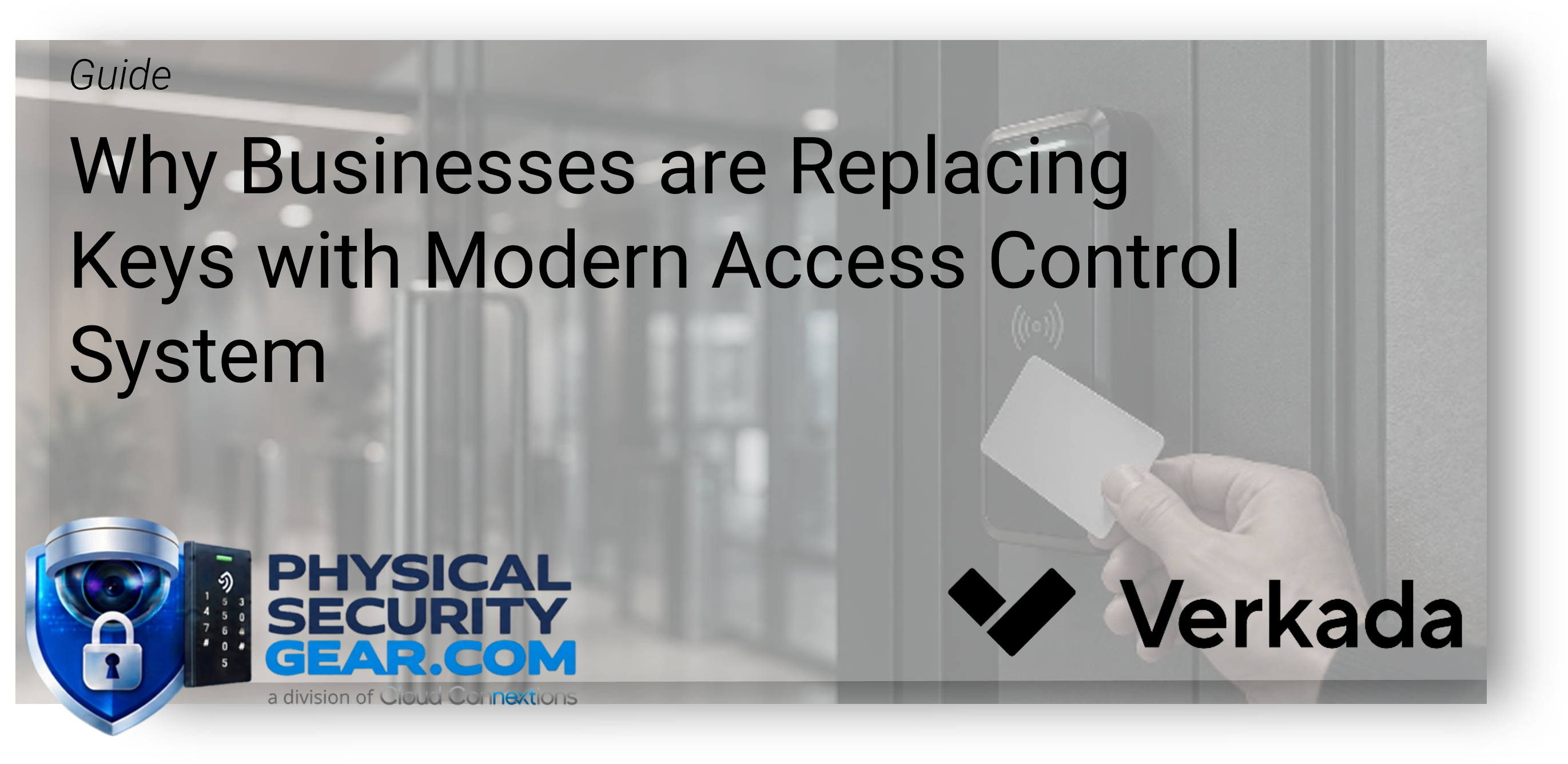 Why Businesses Are Replacing Keys with Modern Access Control Systems Why Businesses Are Replacing Keys with Modern Access Control Systems