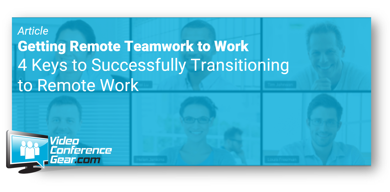 Getting Remote Teamwork to Work