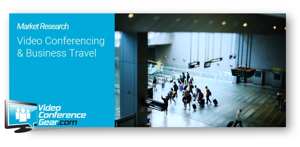 Video Conferencing and Reduced Business Travel ... Your results may vary